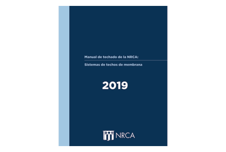 Manual de techado de la NRCA: Sistemas de techos de membrana—2019—Version en español (electrónica)