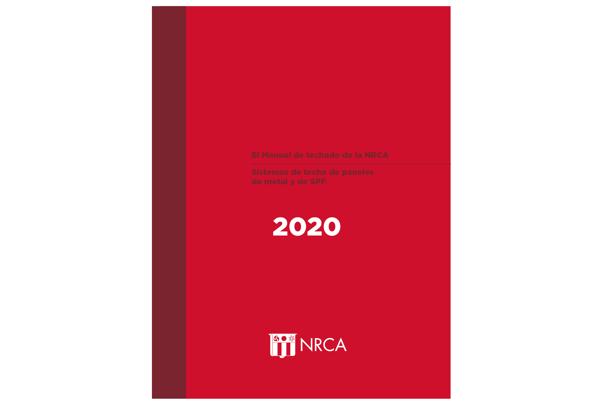 Manual de techado de la NRCA: Sistemas de techos de paneles metálicos y SPF—2020—Version en español (electrónica)