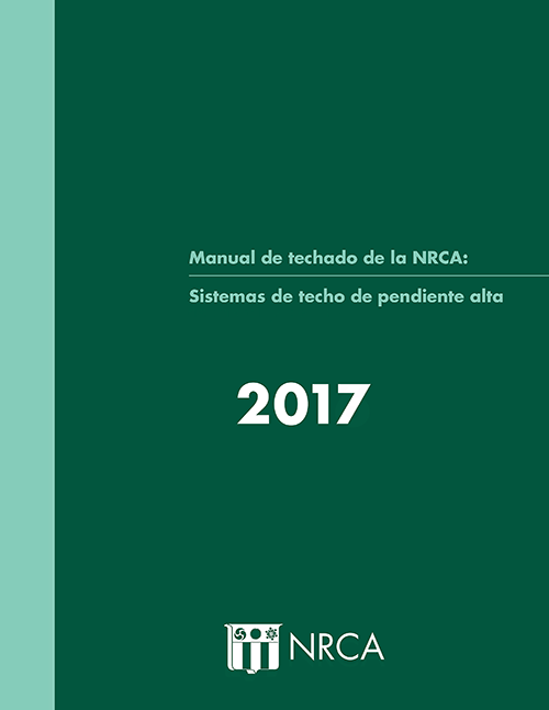Manual de techado de la NRCA: Sistemas de techo de pendiente pronunciada—2017—Version en español (electrónica)
