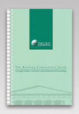 The Roofing Contractors Guide to Legal Claims, Lawsuits and Arbitration Proceedings (Digital)
