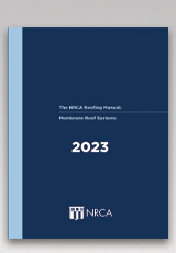 The NRCA Roofing Manual: Membrane Roof Systems—2023