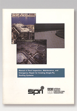 SPRI/NRCA Manual of Roof Inspection, Maintenance and Emergency Repair for Existing Single-ply Roofing Systems (Digital)