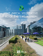 The NRCA Vegetative Roof Systems Manual, Third edition