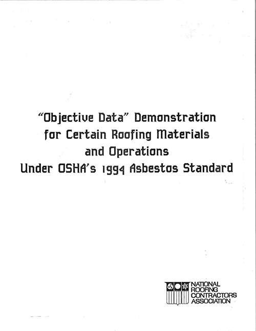 Objective Data Demonstration for Certain Roofing Materials and Operations under OSHA's 1994 Asbestos Standard